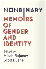 Nonbinary: Memoirs of Gender and Identity kaina ir informacija | Socialinių mokslų knygos | pigu.lt