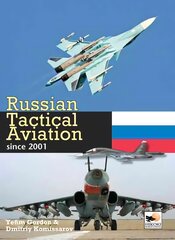 Russian Tactical Aviation: Since 2001 kaina ir informacija | Socialinių mokslų knygos | pigu.lt