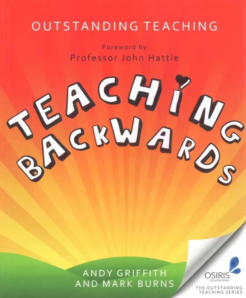 Outstanding Teaching: Teaching Backwards kaina ir informacija | Socialinių mokslų knygos | pigu.lt