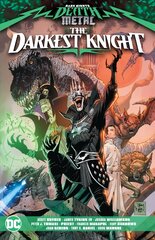 Dark Nights: Death Metal: The Darkest Knight kaina ir informacija | Fantastinės, mistinės knygos | pigu.lt