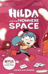 Hilda and the Nowhere Space цена и информация | Книги для подростков и молодежи | pigu.lt