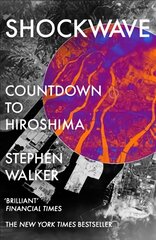 Shockwave: Countdown to Hiroshima цена и информация | Исторические книги | pigu.lt
