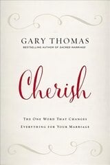 Cherish: The One Word That Changes Everything for Your Marriage Special edition kaina ir informacija | Dvasinės knygos | pigu.lt