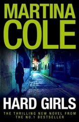 Hard Girls: An unputdownable serial killer thriller kaina ir informacija | Fantastinės, mistinės knygos | pigu.lt
