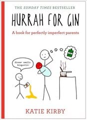 Hurrah for Gin: A perfect book for imperfect parents kaina ir informacija | Fantastinės, mistinės knygos | pigu.lt