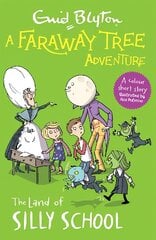 Faraway Tree Adventure: The Land of Silly School: Colour Short Stories kaina ir informacija | Knygos paaugliams ir jaunimui | pigu.lt