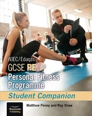 WJEC/Eduqas GCSE PE Personal Fitness Programme: Student Companion цена и информация | Книги для подростков  | pigu.lt