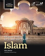 WJEC/Eduqas Religious Studies for A Level Year 2 & A2 - Islam цена и информация | Духовная литература | pigu.lt