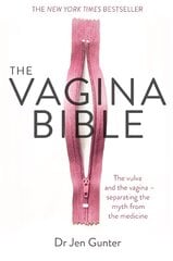 Vagina Bible: The vulva and the vagina - separating the myth from the medicine цена и информация | Самоучители | pigu.lt