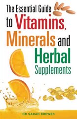 Essential Guide to Vitamins, Minerals and Herbal Supplements цена и информация | Самоучители | pigu.lt