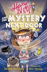Hazy Bloom and the Mystery Next Door kaina ir informacija | Knygos paaugliams ir jaunimui | pigu.lt