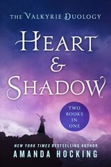 Heart & Shadow: The Valkyrie Duology: Between the Blade and the Heart, from the Earth to the Shadows kaina ir informacija | Knygos paaugliams ir jaunimui | pigu.lt