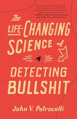Life-Changing Science of Detecting Bullshit kaina ir informacija | Socialinių mokslų knygos | pigu.lt