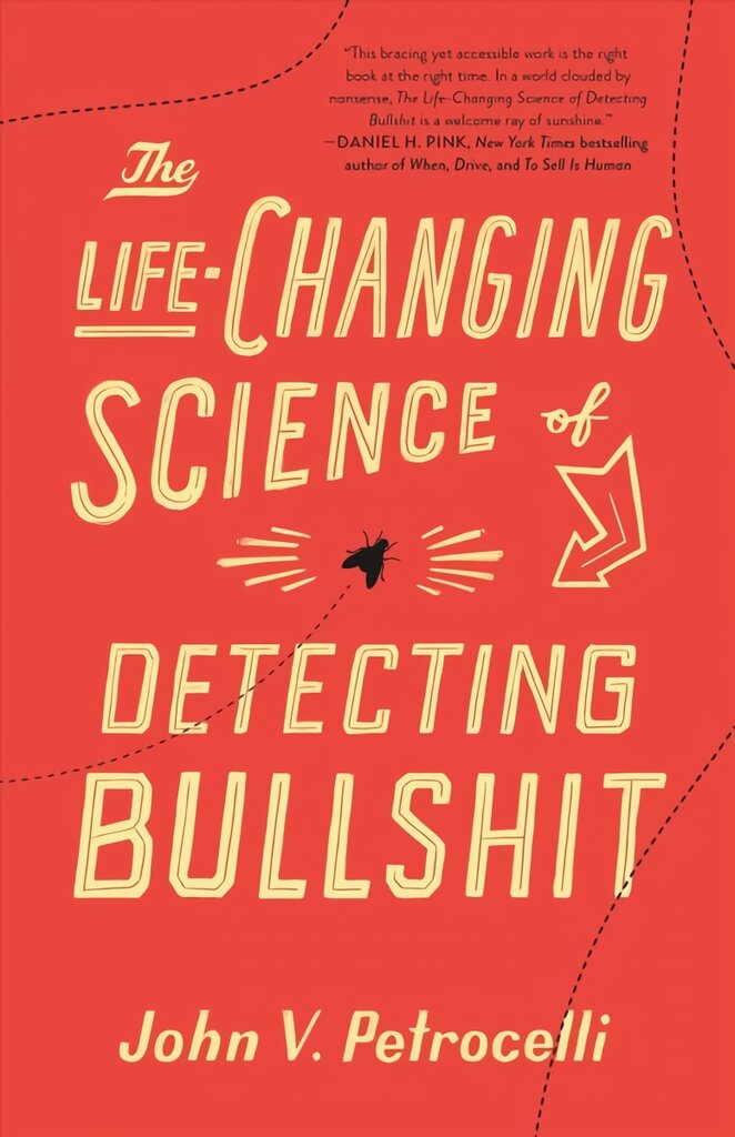 Life-Changing Science of Detecting Bullshit цена и информация | Socialinių mokslų knygos | pigu.lt