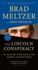 Lincoln Conspiracy: The Secret Plot to Kill America's 16th President--And Why It Failed kaina ir informacija | Biografijos, autobiografijos, memuarai | pigu.lt