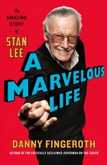 Marvelous Life: The Amazing Story of Stan Lee Annotated edition цена и информация | Биографии, автобиогафии, мемуары | pigu.lt