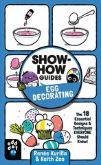 Show-How Guides: Egg Decorating: The 18 Essential Designs & Techniques Everyone Should Know! цена и информация | Книги для малышей | pigu.lt