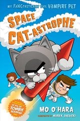 Space Cat-astrophe: My FANGtastically Evil Vampire Pet: My Fangtastically Evil Vampire Pet цена и информация | Книги для подростков и молодежи | pigu.lt