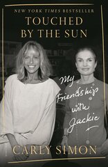 Touched by the Sun: My Friendship with Jackie kaina ir informacija | Biografijos, autobiografijos, memuarai | pigu.lt