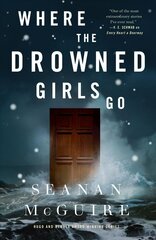 Where the Drowned Girls Go цена и информация | Fantastinės, mistinės knygos | pigu.lt
