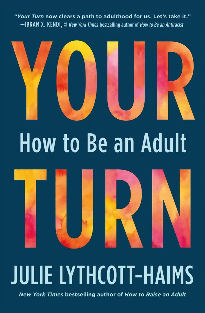 Your Turn: How to Be an Adult цена и информация | Saviugdos knygos | pigu.lt