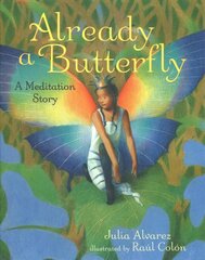 Already a Butterfly: A Meditation Story 5th edition kaina ir informacija | Knygos paaugliams ir jaunimui | pigu.lt