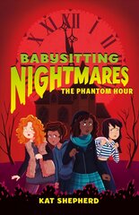 Babysitting Nightmares: The Phantom Hour цена и информация | Книги для подростков  | pigu.lt