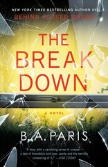 Breakdown: The 2017 Gripping Thriller from the Bestselling Author of Behind Closed Doors цена и информация | Fantastinės, mistinės knygos | pigu.lt