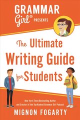 Grammar Girl Presents the Ultimate Writing Guide for Students kaina ir informacija | Užsienio kalbos mokomoji medžiaga | pigu.lt