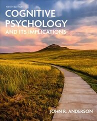 Cognitive Psychology and Its Implications 9th ed. 2020 kaina ir informacija | Socialinių mokslų knygos | pigu.lt