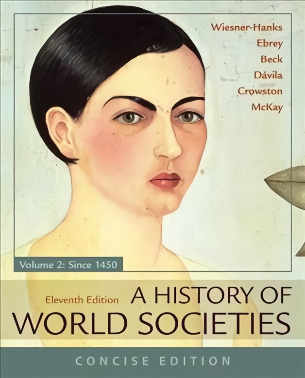 History of World Societies, Concise, Volume 2 11st ed. 2017 kaina ir informacija | Istorinės knygos | pigu.lt