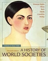 History of World Societies, Volume 2 11st ed. 2018 цена и информация | Исторические книги | pigu.lt
