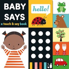 Baby Says: A touch-and-say book цена и информация | Книги для малышей | pigu.lt