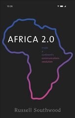 Africa 2.0: Inside a continent's communications revolution kaina ir informacija | Enciklopedijos ir žinynai | pigu.lt