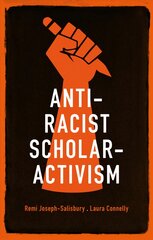 Anti-Racist Scholar-Activism kaina ir informacija | Socialinių mokslų knygos | pigu.lt