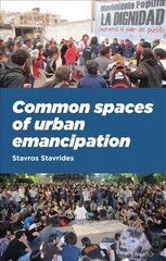 Common Spaces of Urban Emancipation цена и информация | Книги по социальным наукам | pigu.lt