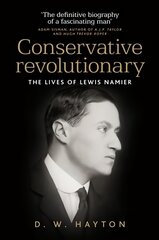 Conservative Revolutionary: The Lives of Lewis Namier kaina ir informacija | Biografijos, autobiografijos, memuarai | pigu.lt