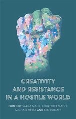 Creativity and Resistance in a Hostile World цена и информация | Книги по социальным наукам | pigu.lt