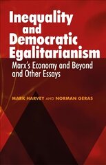 Inequality and Democratic Egalitarianism: 'Marx's Economy and Beyond' and Other Essays kaina ir informacija | Socialinių mokslų knygos | pigu.lt