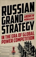 Russian grand strategy in the era of global power competition kaina ir informacija | Socialinių mokslų knygos | pigu.lt