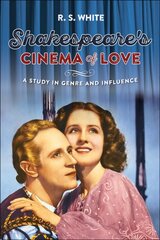 Shakespeare's Cinema of Love: A Study in Genre and Influence kaina ir informacija | Knygos apie meną | pigu.lt