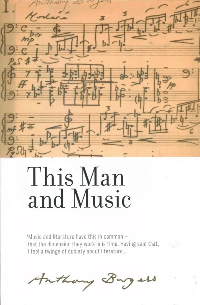 This Man and Music: By Anthony Burgess kaina ir informacija | Poezija | pigu.lt