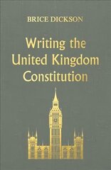 Writing the United Kingdom Constitution kaina ir informacija | Socialinių mokslų knygos | pigu.lt