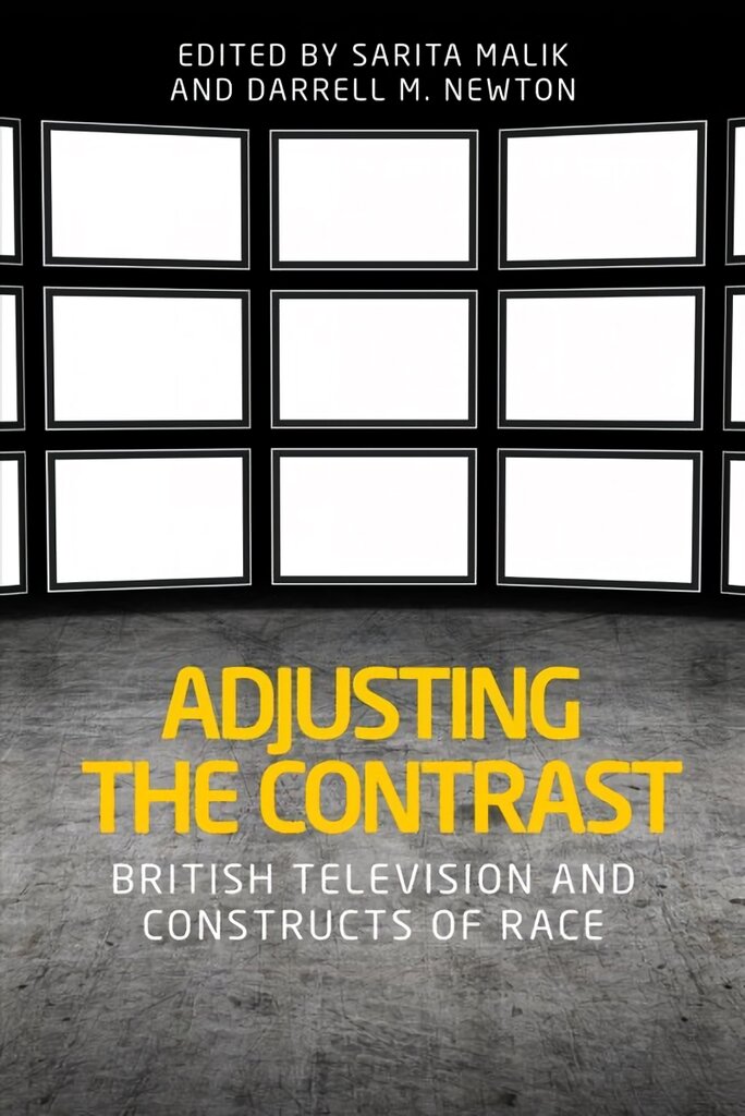 Adjusting the Contrast: British Television and Constructs of Race kaina ir informacija | Knygos apie meną | pigu.lt