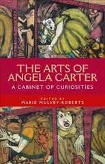 Arts of Angela Carter: A Cabinet of Curiosities цена и информация | Исторические книги | pigu.lt