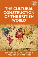 Cultural Construction of the British World цена и информация | Исторические книги | pigu.lt
