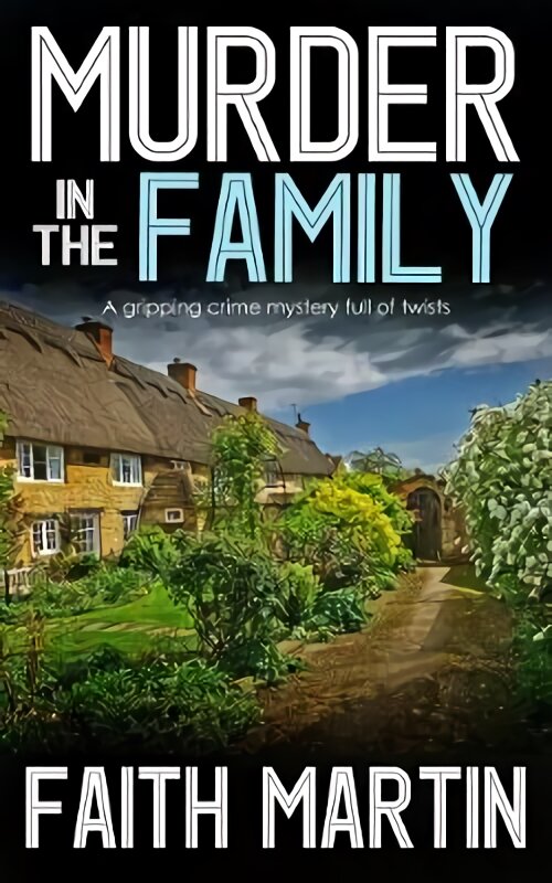 Murder In The Family: A Gripping Crime Mystery Full Of Twists New edition kaina ir informacija | Fantastinės, mistinės knygos | pigu.lt