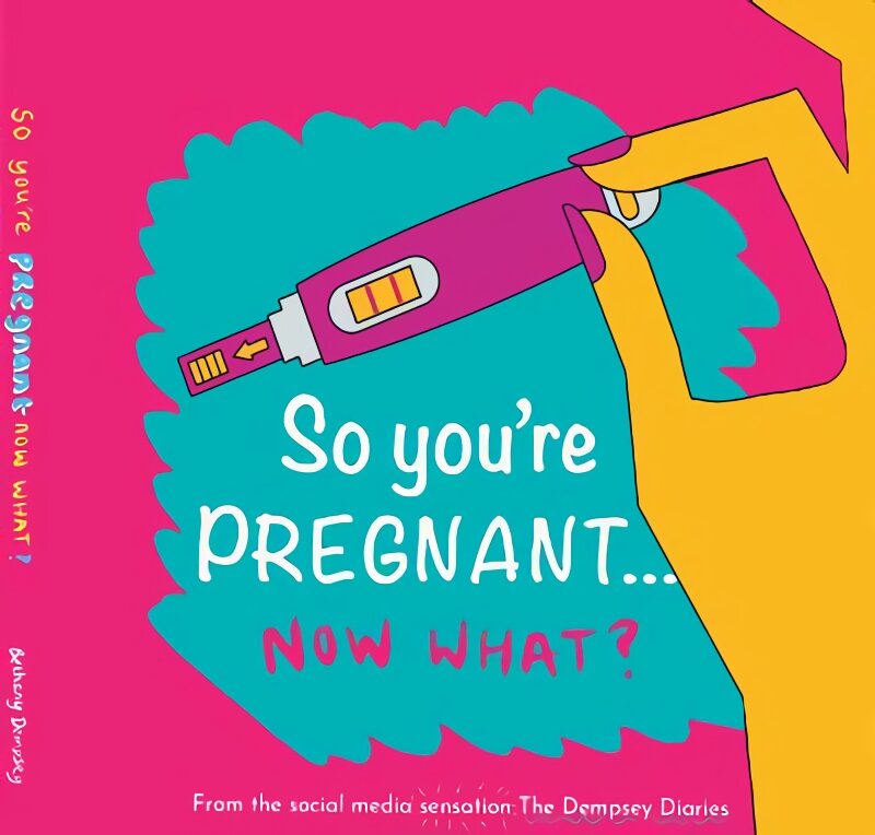 So you're Pregnant....NOW What kaina ir informacija | Saviugdos knygos | pigu.lt