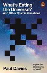 What's Eating the Universe?: And Other Cosmic Questions цена и информация | Книги по экономике | pigu.lt