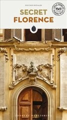 Secret Florence 4th edition цена и информация | Путеводители, путешествия | pigu.lt